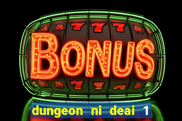 dungeon ni deai 1 temporada dublado